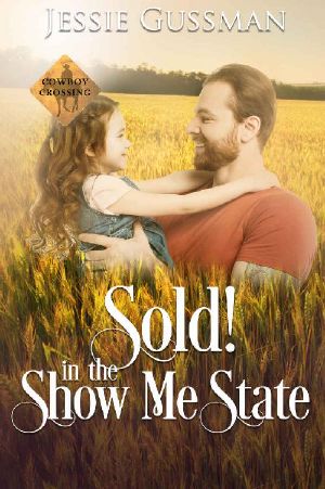 [Cowboy Crossing 02] • Sold! In the Show Me State (Cowboy Crossing Western Sweet Romance Book 2)